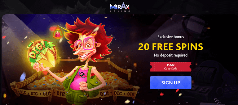 Mirax casino no deposit 20 free spins bonus for sign up.